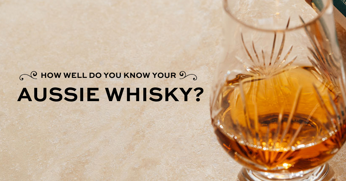 How much to you know about Aussie whisky?
